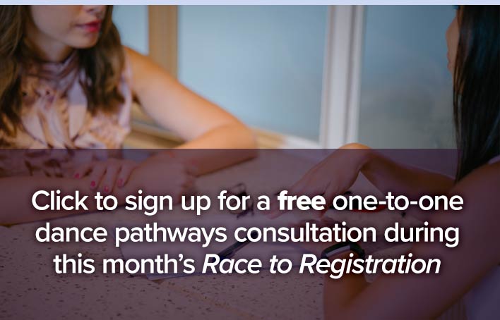 Click here for One-to-one dance pathways consultation during the month of May's Race to Registration